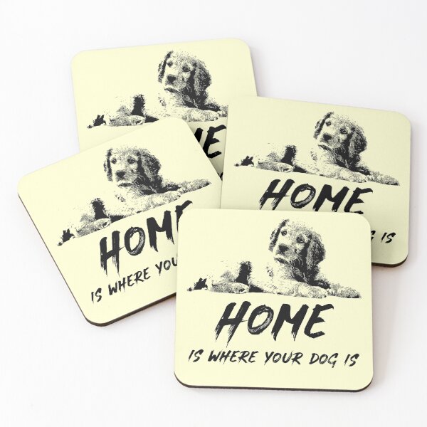 Item preview, Home Is Where Your Dog Is / Canine K9 Cute Puppy Family Quote designed and sold by Naumovski.