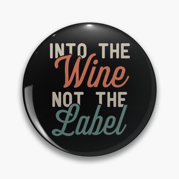 Item preview, into the Wine Not the Label designed and sold by KunKhalil.
