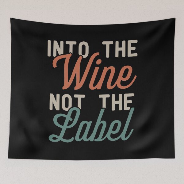 Item preview, into the Wine Not the Label designed and sold by KunKhalil.