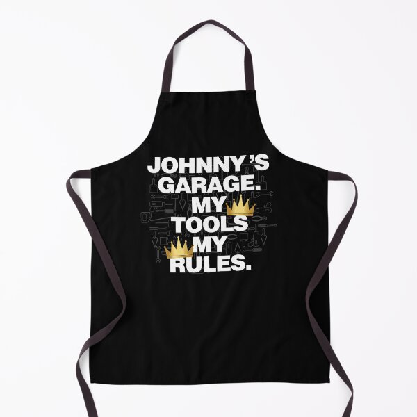 Item preview, Johnny Garage My Tools, My Rules designed and sold by HelloFromAja.