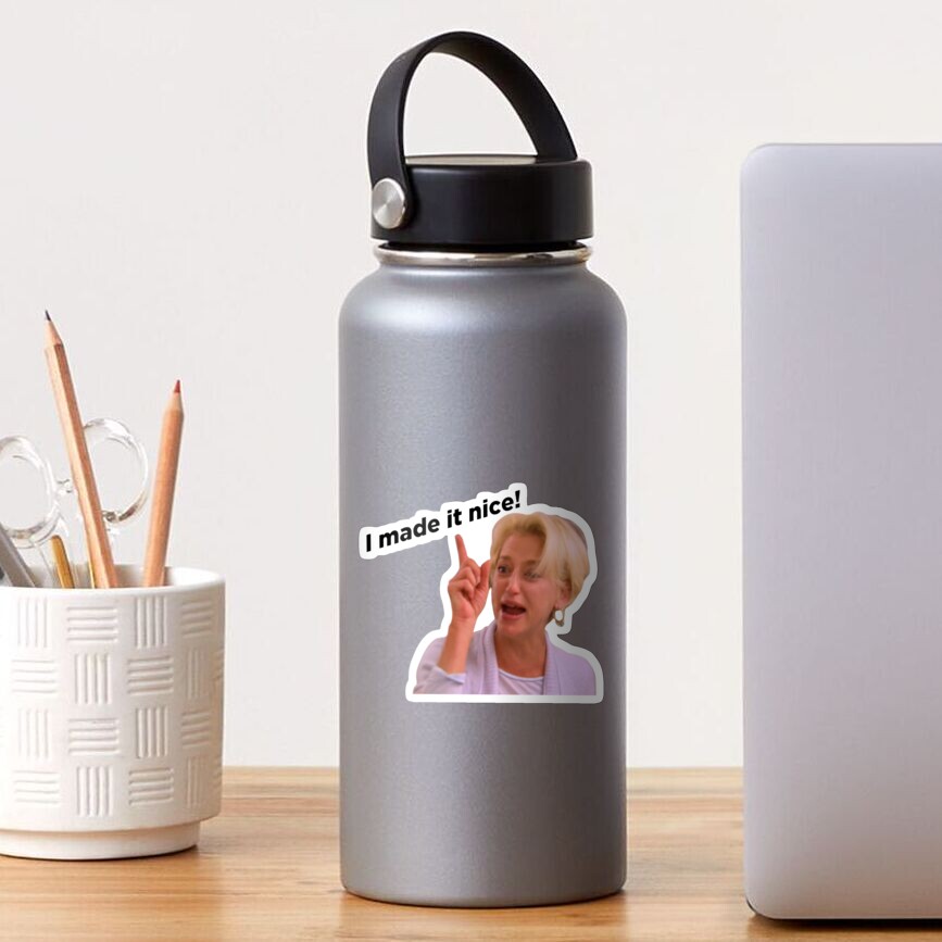 I made it nice! Dorinda Medley Sticker