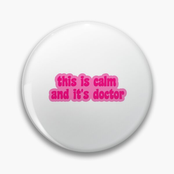 Item preview, This Is Calm and It's Doctor designed and sold by takewhatyouneed.