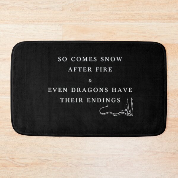 Item preview, So comes snow after fire & even dragons have their endings designed and sold by fabtop.