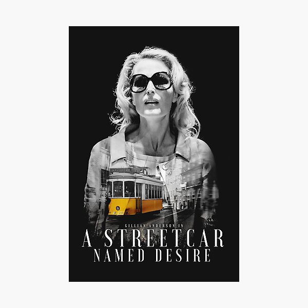 Gillian Anderson - A Streetcar Named Desire Photographic Print