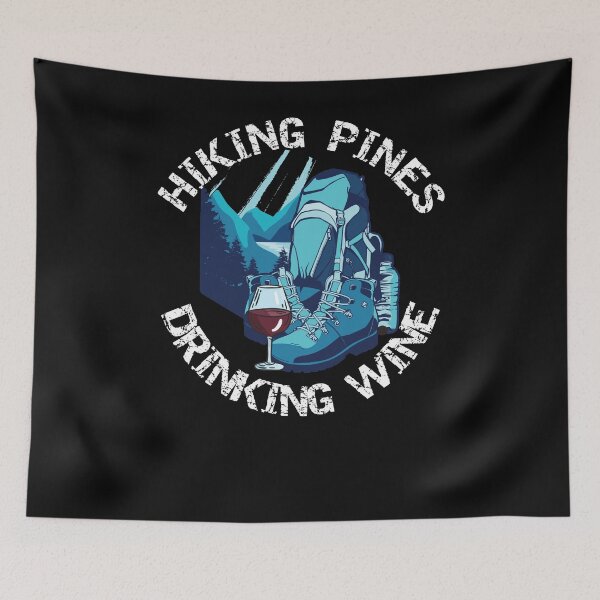Item preview, Hiking and Glamping: Drinking Wine & Hiking Pines designed and sold by C0njur0r.
