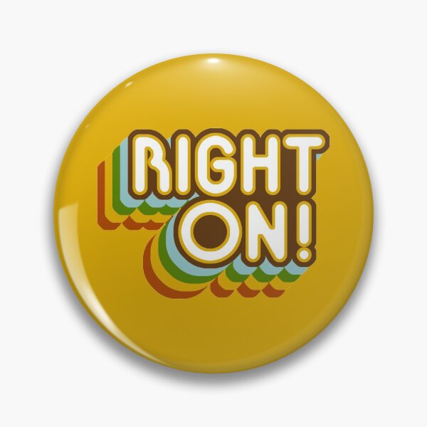 Item preview, '70s Style 'Right On!' designed and sold by GloopTrekker.