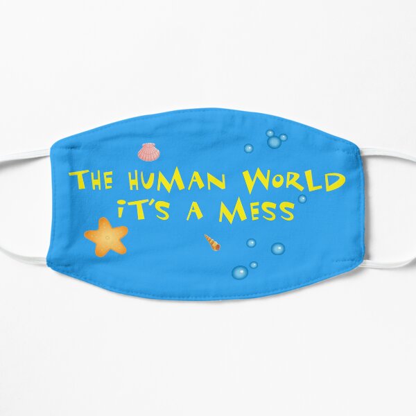 The Human World It's A Mess Flat Mask