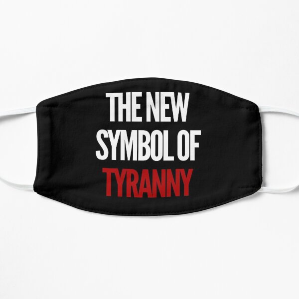 The New Symbol of Tyranny Mask
