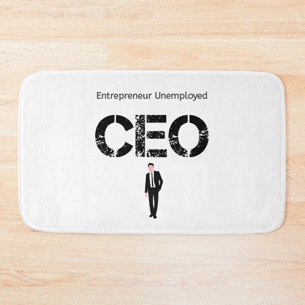 Item preview, Entrepreneur Unemployed CEO - Funny gift For Entrepreneur Unemployed CEO   designed and sold by Essakhi12.
