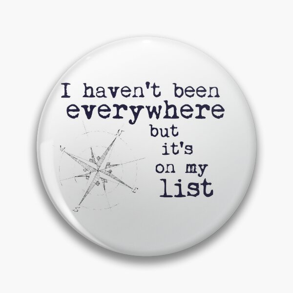 Item preview,  I haven't been everywhere but it's on my list - Travel Quote Susan Sontag designed and sold by NewNomads.