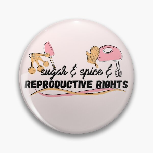 Item preview, Sugar and Spice and Reproductive Rights - Feminist Baking designed and sold by gimmesometees.