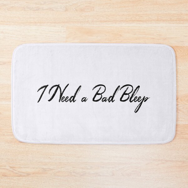 Item preview, i need a bad bleep black designed and sold by WilliamsGFX.