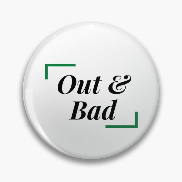 Item preview, Out And Bad! designed and sold by hotpandatees.