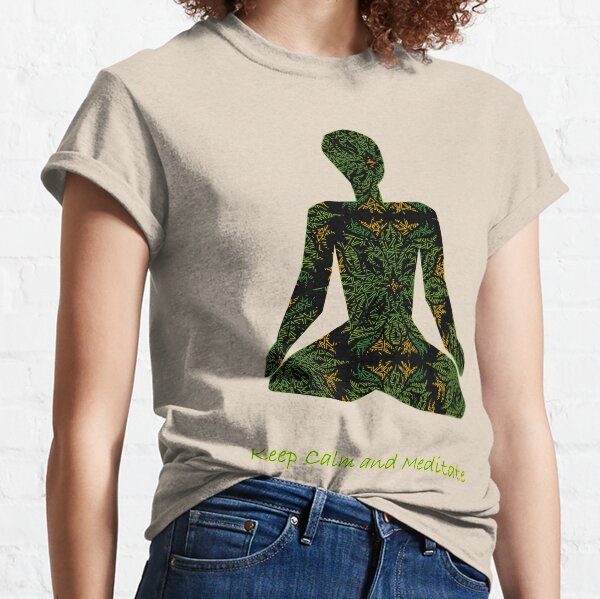 Keep Calm and Meditate Classic T-Shirt