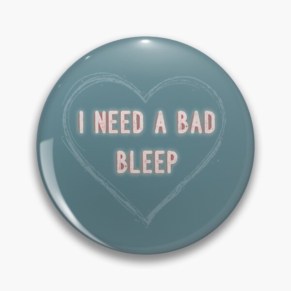 Item preview, I Need A Bad Bleep designed and sold by gjen53.