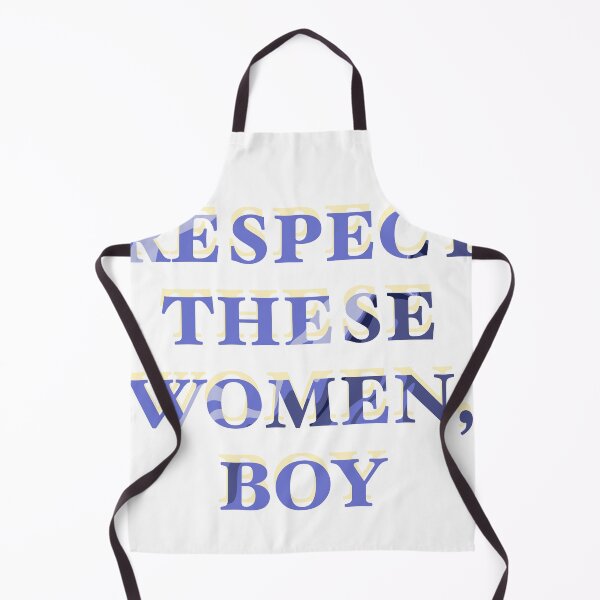 Item preview, Respect these women boy designed and sold by danasaur200.