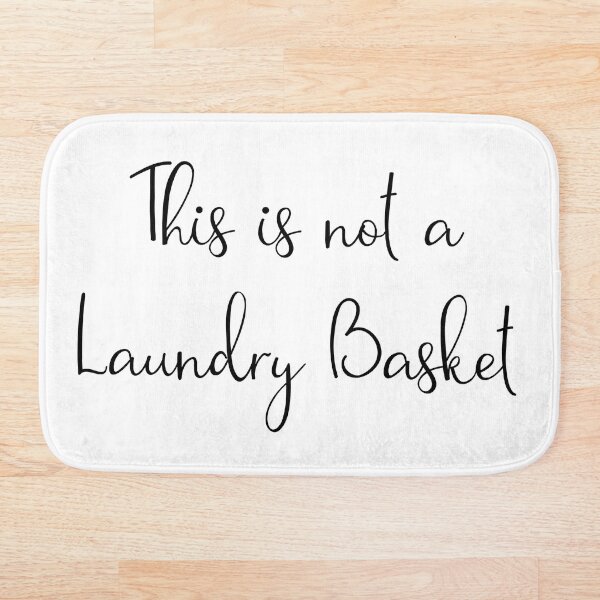 Item preview, Funny This Is Not a Laundry Basket designed and sold by DeAnna Hickman.