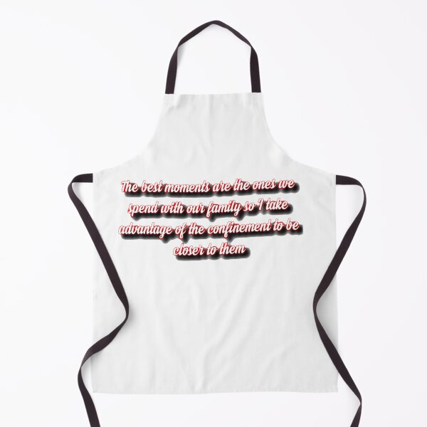 Item preview, The best moments are the ones we spend with our family so I take advantage of the confinement to be closer to them designed and sold by Alexaksil.