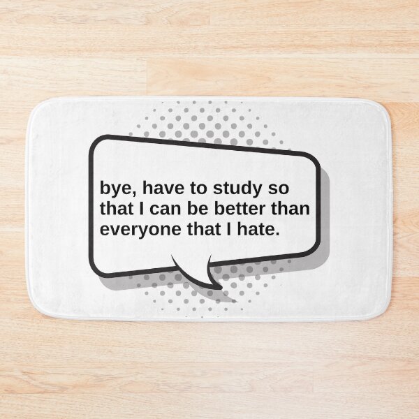 Item preview, Bye Have to Study - Funny Quote designed and sold by KarolinaPaz.
