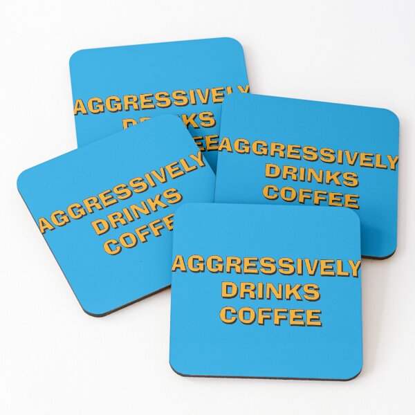Item preview, Aggressively Drinks Coffee designed and sold by Boxing Kangaroo Retail Company.