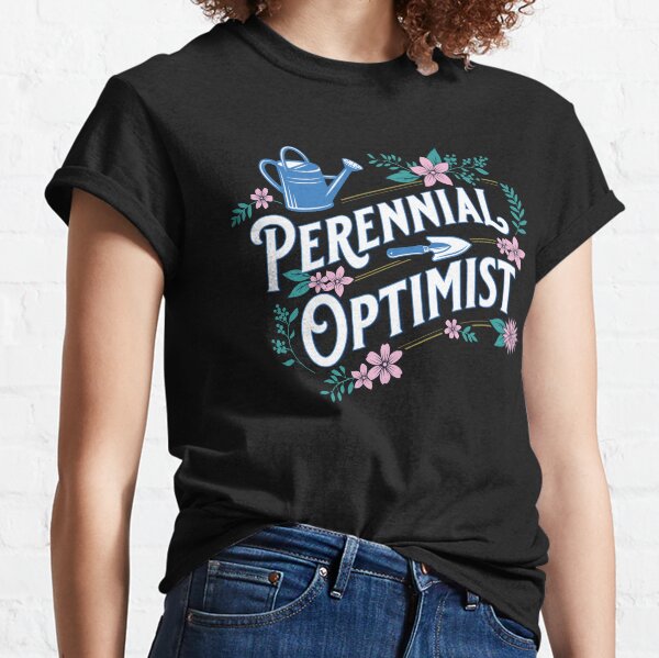 Perennial Optimist Classic T-Shirt