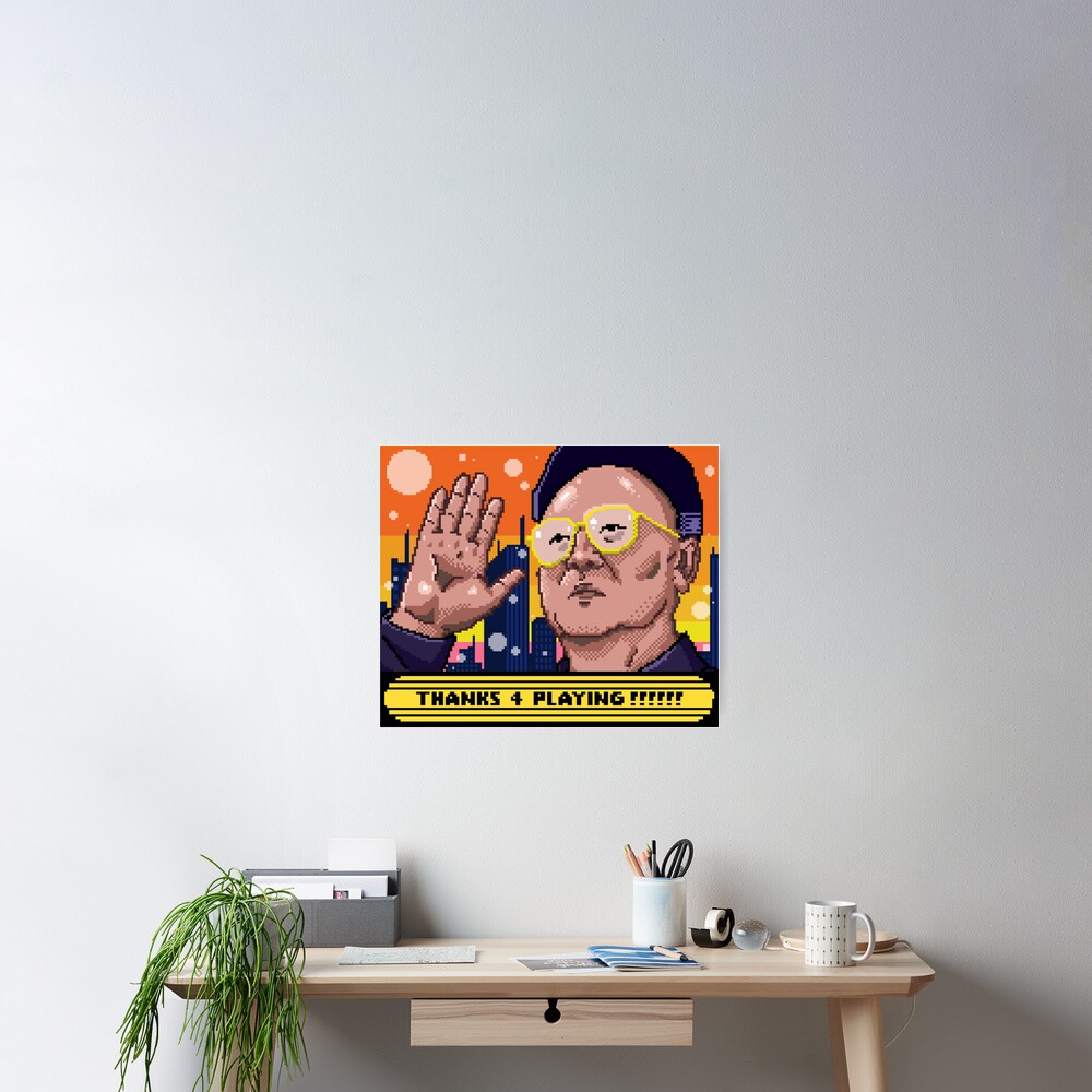 Thanks For Playing Poster By Jayreyill Redbubble