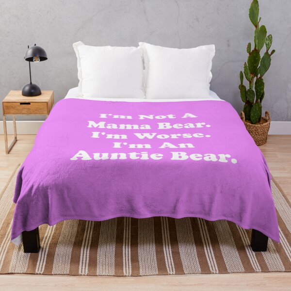 Item preview, I'm Not A Mama Bear. I'm Worse. I'm An Auntie Bear. designed and sold by ThingsByJoy.