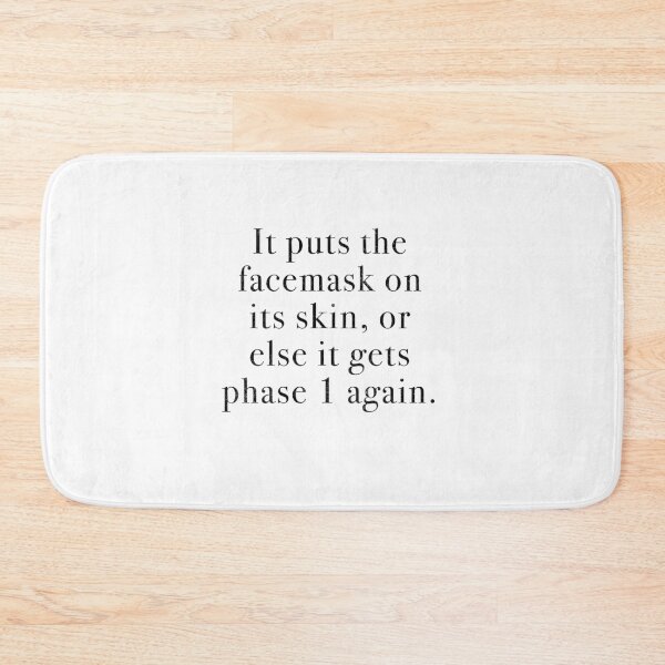Item preview, It puts the facemask on its skin, or else it gets the phase 1 again. designed and sold by Primotees.