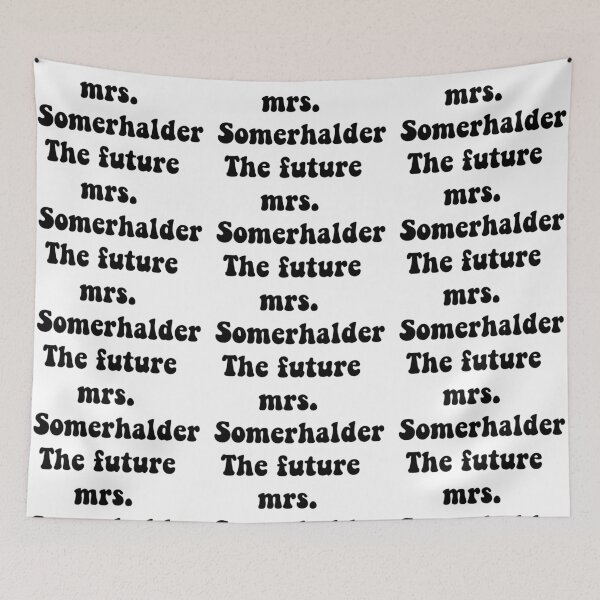Item preview, The future mrs Somerhalder designed and sold by Aleziakh.