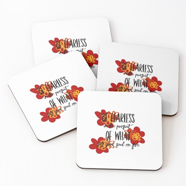 Item preview, Be Fearless In The Pursuit of What Sets Your Soul On Fire designed and sold by FabledInk.