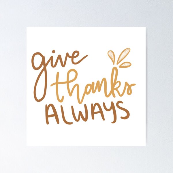 Item preview, Give Thanks Always designed and sold by JulieannMalynda.