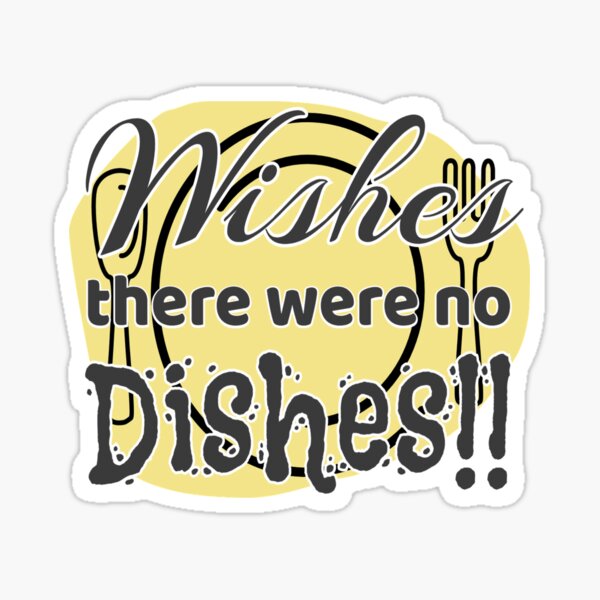 "No Dishes!" Sticker for Sale by Elfyau Redbubble