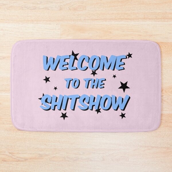 Item preview, welcome to the shitshow designed and sold by kylie226.