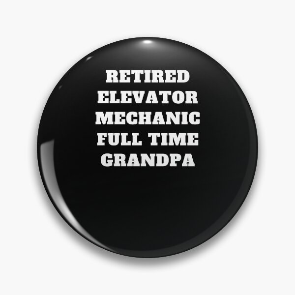 Item preview, Retired elevator mechanic full time grandpa designed and sold by Jeangel97.