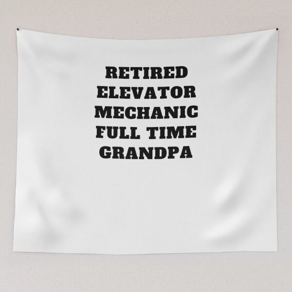 Item preview, Retired elevator mechanic full time grandpa designed and sold by Jeangel97.