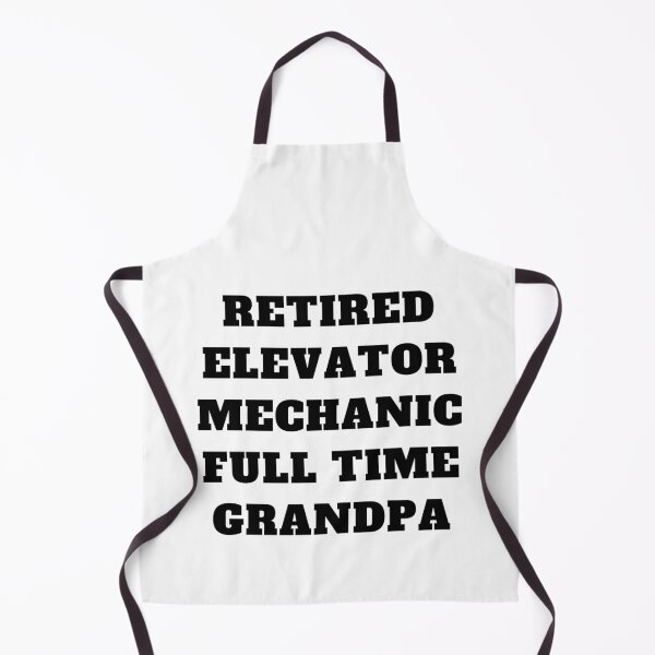Item preview, Retired elevator mechanic full time grandpa designed and sold by Jeangel97.