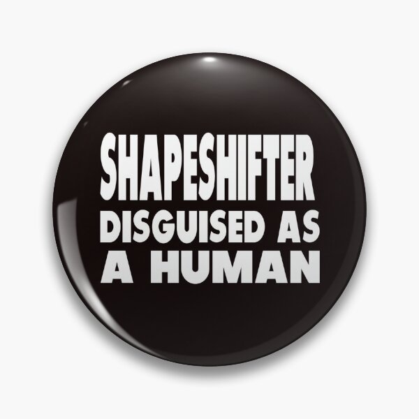 Item preview, Shapeshifter Disguised as as Human designed and sold by Aronrocker.