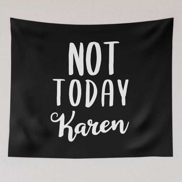 Item preview, Not today karen designed and sold by AdelDa19.
