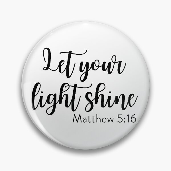 Item preview, Let your light shine - Matthew 5:16 bk designed and sold by davetdesigns.