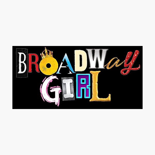 "Broadway Girl" Photographic Print for Sale by mrsamuelson Redbubble