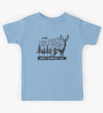 I Like Big Bucks Kinder T-Shirt
