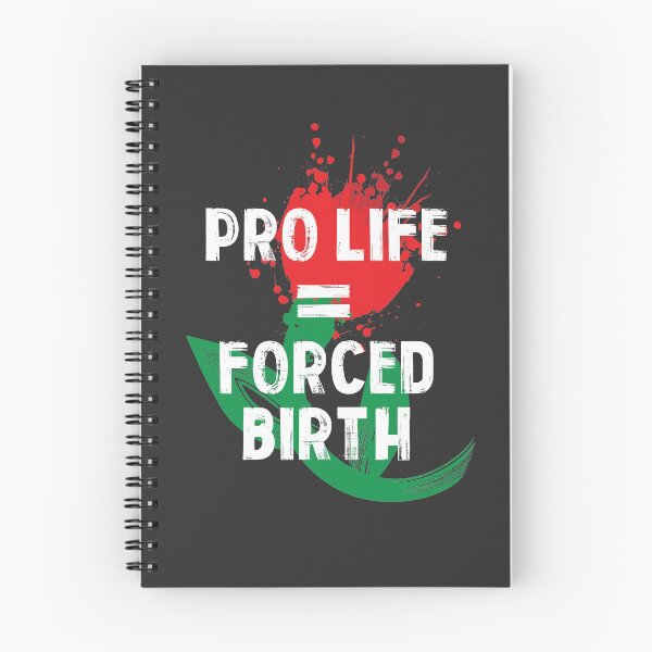 Item preview, Pro Life = Forced Birth designed and sold by LeftistLucy.