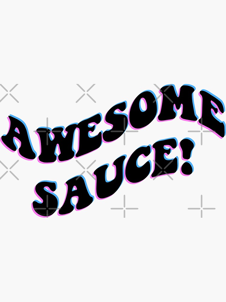 "Awesome Sauce Illusion Design " Sticker for Sale by NerissaLeonardo