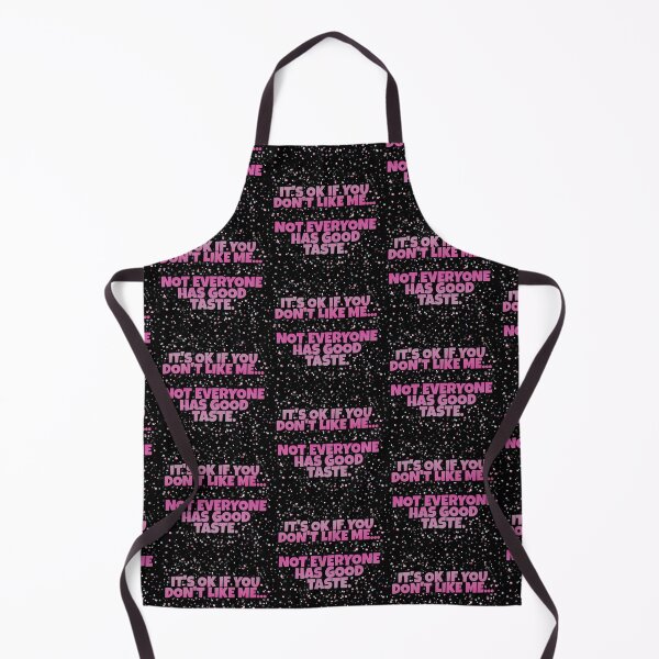 Item preview, It's OK If You Don't Like Me...Not Everyone Has Good Taste - by Boo-da-chay designed and sold by Boo-da-chay.
