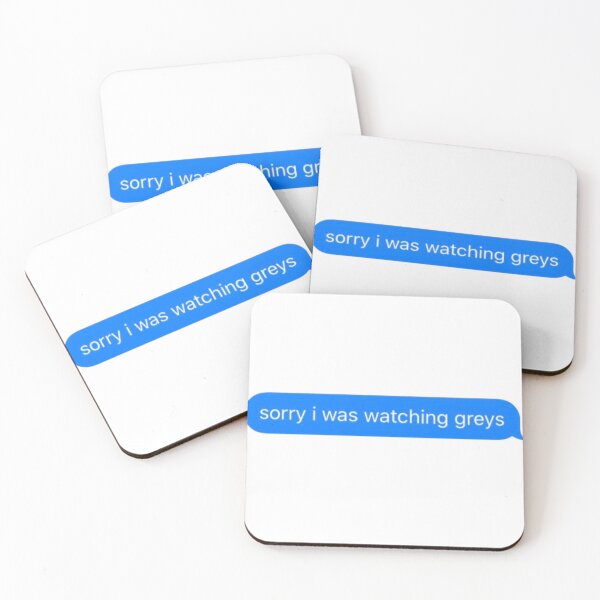 Item preview, sorry i was watching greys text message sticker designed and sold by f & c creates.