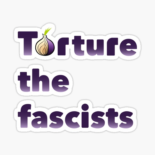 Vista previa del artículo con la obra «¡Tortura a los fascistas! NAVEGADOR TOR», diseñado y vendido por N1cecream.