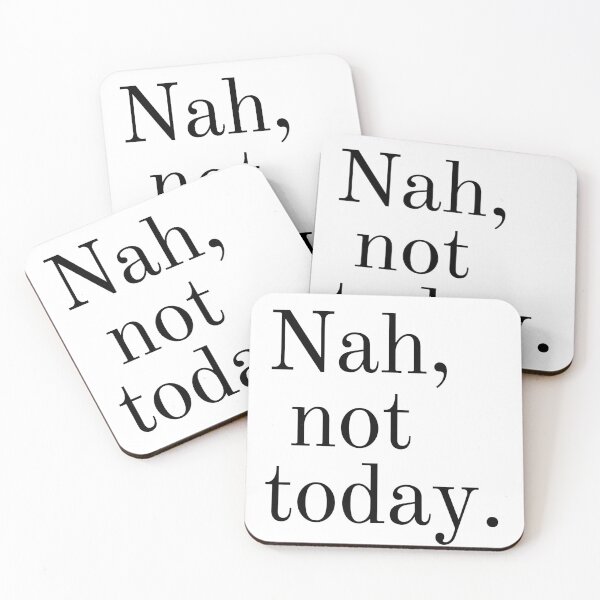 Item preview, Nah, Not Today designed and sold by saldesign433.