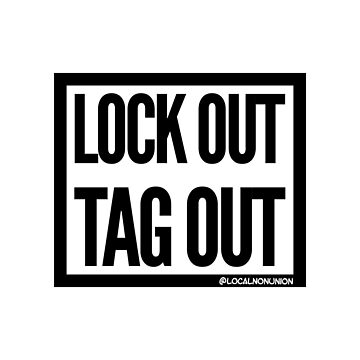 Artwork thumbnail, Lock out tag out sticker by Localnonunion