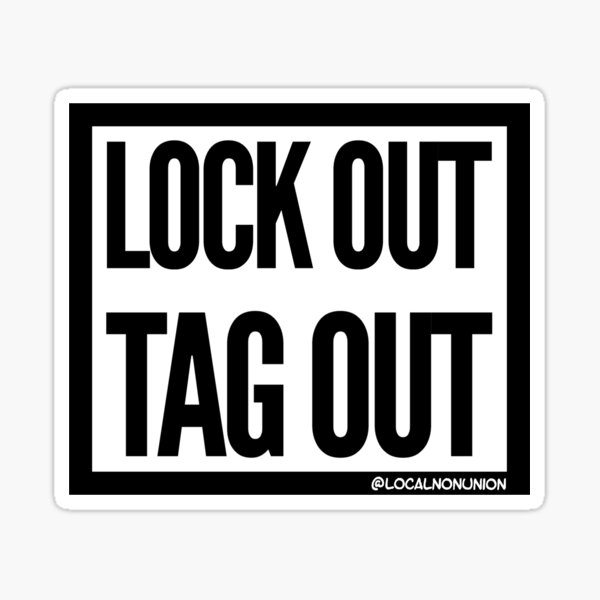 Item preview, Lock out tag out sticker  designed and sold by Localnonunion.