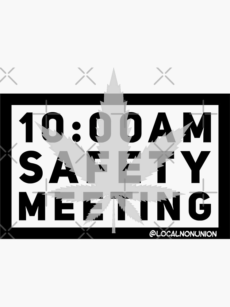 Thumbnail 3 of 3, Sticker, 10 am safety meeting sticker designed and sold by Localnonunion.